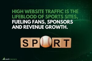 High website traffic is the lifeblood of sports sites fueling fans, sponsors and revenue growth