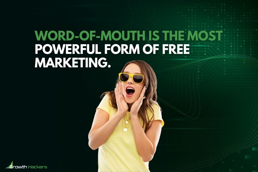 Word-of-mouth is the most powerful form of free marketing.jpg